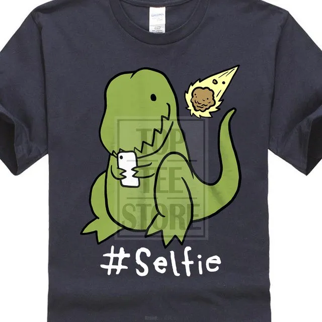 Hashtag Don't Be Narcissosaurus Can T-Rex Even Take An End Of The World #Selfie